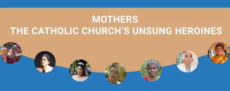 Mothers the catholic churchs unsung heroinesd