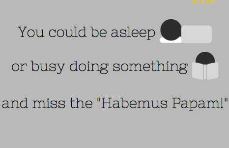 Get your own Habemus Papam alarm