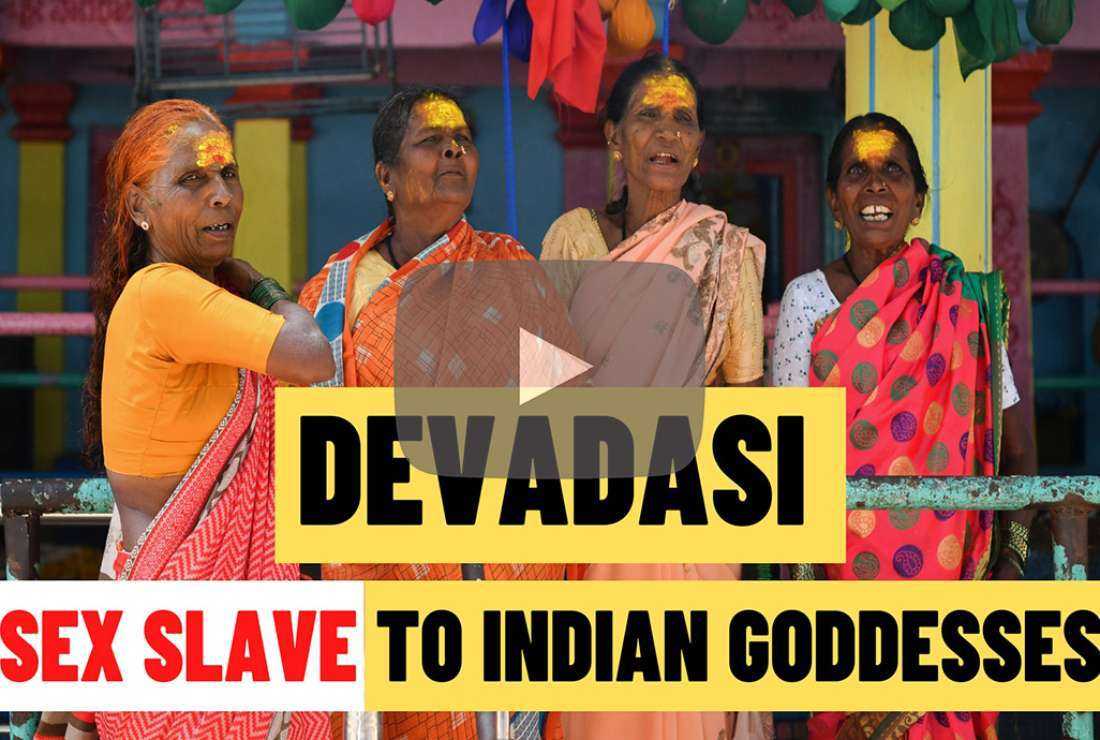 Devadasi – Sex slave to Indian goddesses